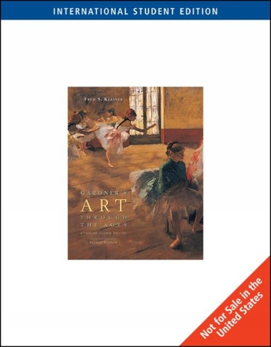 Gardner's Art through the Ages: A Concise Global History, International Edition