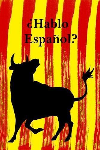 ¿Hablo Español?: Sprachlernheft I Notizbuch für den Sprachunterricht I liniert mit Vokabelheft I Motiv: spanischer Stier I 6x9