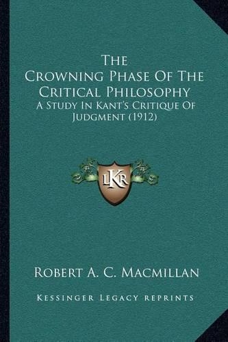 The Crowning Phase Of The Critical Philosophy