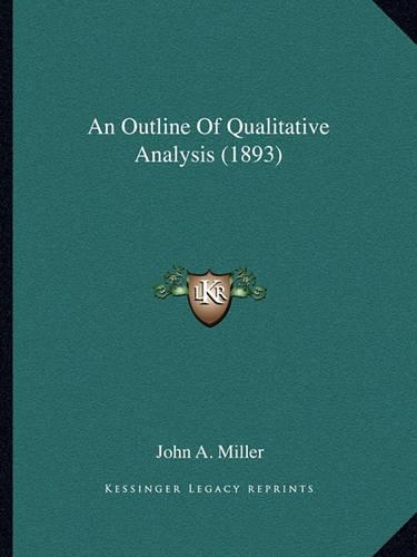 An Outline Of Qualitative Analysis (1893): (English)