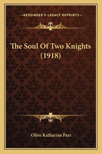 The Soul Of Two Knights (1918)