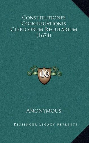 Constitutiones Congregationis Clericorum Regularium (1674)