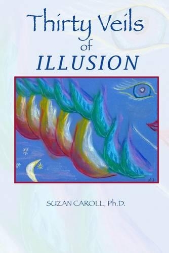 Thirty Veils of Illusion