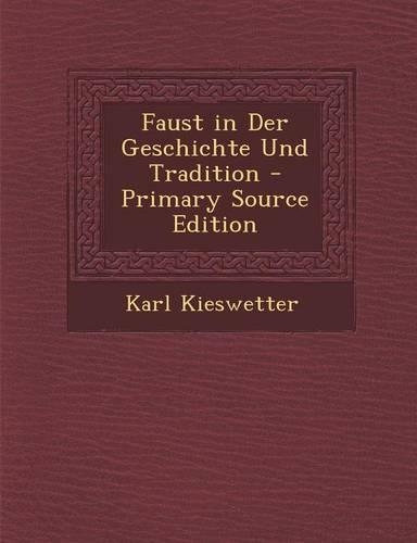 Faust in Der Geschichte Und Tradition: (German)