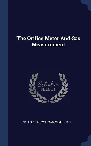 The Orifice Meter And Gas Measurement