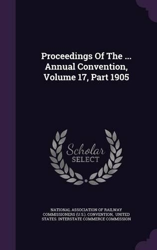 Proceedings of the ... Annual Convention, Volume 17, Part 1905