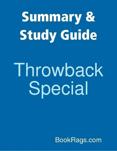 Summary & Study Guide: Throwback Special