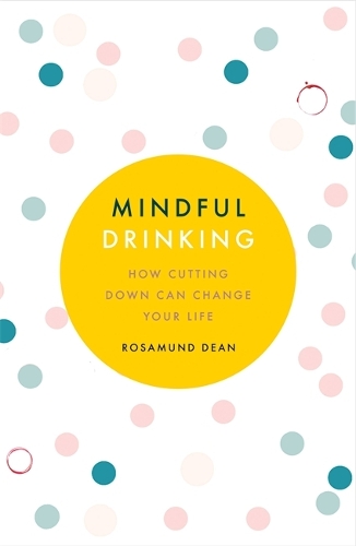 Mindful Drinking: How Cutting Down Can Change Your Life