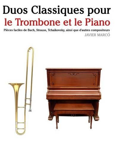Duos Classiques Pour Le Trombone Et Le Piano: Pi(French)