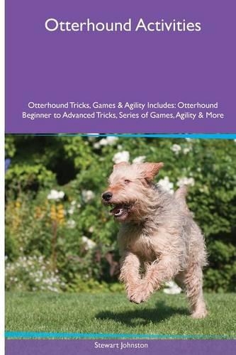 Otterhound Activities Otterhound Tricks, Games & Agility. Includes