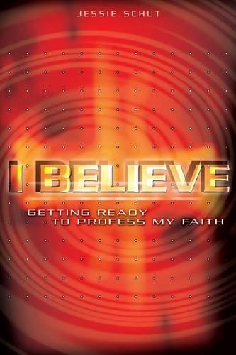 I Believe Study Guide: Getting Ready to Profess My Faith