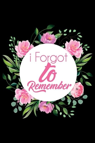 I Forgot to Remember