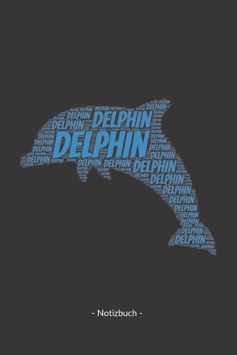 Delphin: Notizbuch, Notizblock - Kariert, Karierte, Kariertes, Karo-Raster - DIN A5, 120 Seiten - Notizen, Ideen, Gedanken, Erinnerungen, Termine, Planer, Ta