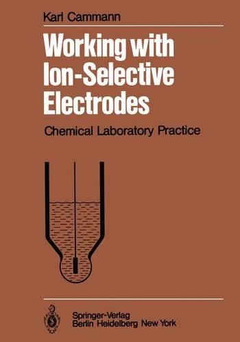 Working with Ion-Selective Electrodes: Chemical Laboratory Practice(Chemical Laboratory Practice)