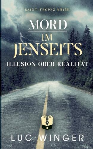 Mord im Jenseits: Illusion oder Realität