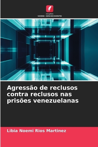 Agressão de reclusos contra reclusos nas prisões venezuelanas