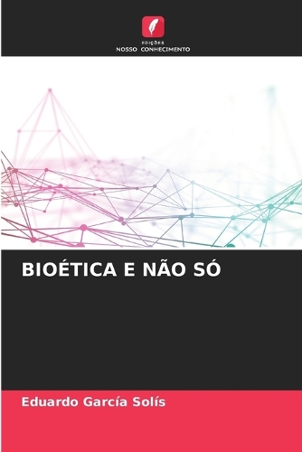 Bioética E Não Só