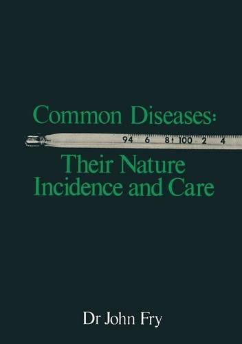 Common Diseases: Their Nature Incidence and Care: (English)
