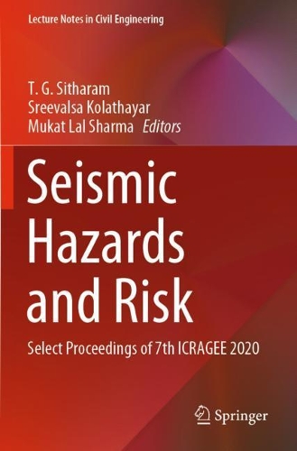 Seismic Hazards and Risk: Select Proceedings of 7th Icragee 2020
