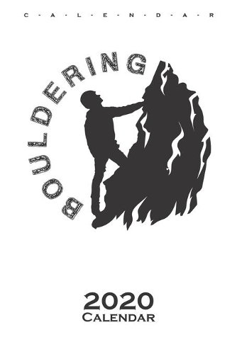 Bouldering Rock Outside Calendar 2020