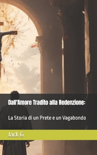 Dall'Amore Tradito alla Redenzione