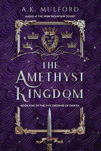 The Amethyst Kingdom: (5 The Five Crowns of Okrith)