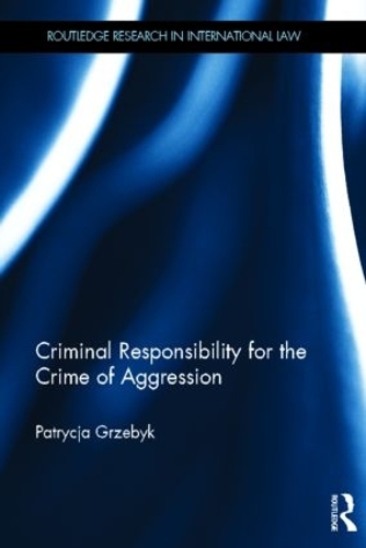 Criminal Responsibility for the Crime of Aggression