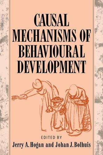 Causal Mechanisms of Behavioural Development: (English)