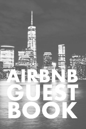 Airbnb Guest Book: Guest Reviews for Airbnb, Homeaway, Bookings, Hotels, Cafe, B&b, Motel - Feedback & Reviews from Guests, 100 Page. Great Gift Idea for Airbnb Hosts,
