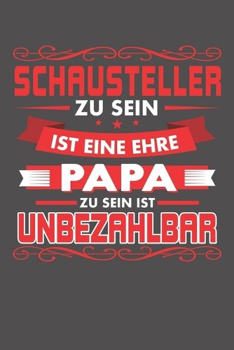 Schausteller Zu Sein Ist Eine Ehre - Papa Zu Sein Ist Unbezahlbar: Praktischer Wochenkalender für ein ganzes Jahr - ohne festes Datum