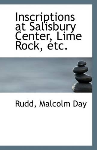 Inscriptions at Salisbury Center, Lime Rock, Etc.: (English)