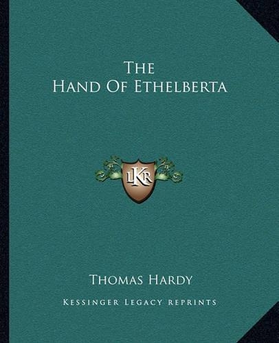 The Hand Of Ethelberta: (English)