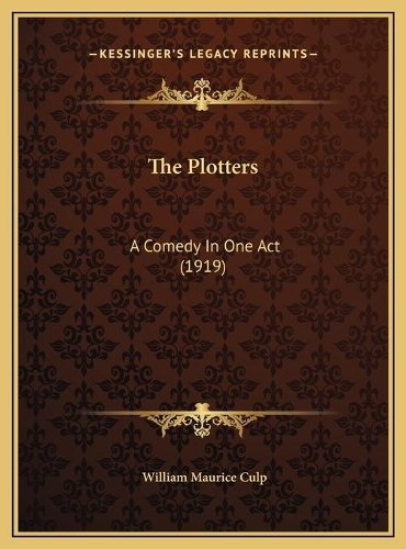 The Plotters: A Comedy In One Act (1919)(English)