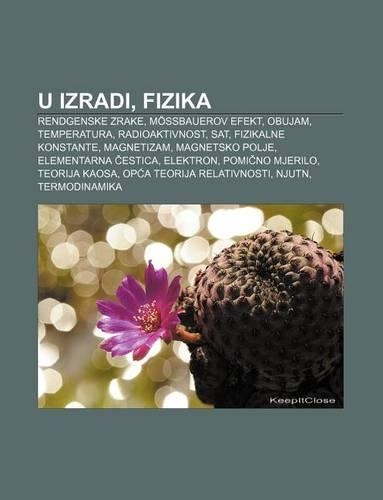U Izradi, Fizika