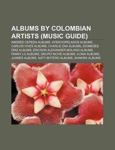 Albums by Colombian Artists (Music Guide)