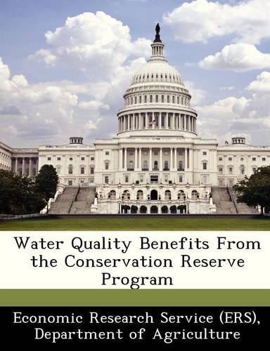 Water Quality Benefits from the Conservation Reserve Program: (English)