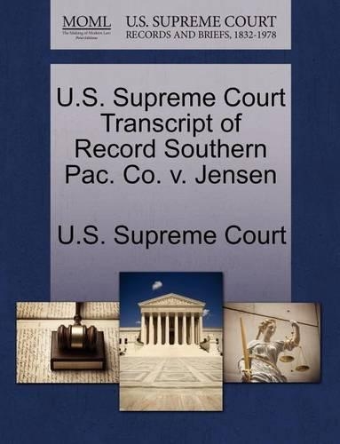 U.S. Supreme Court Transcript of Record Southern Pac. Co. V. Jensen
