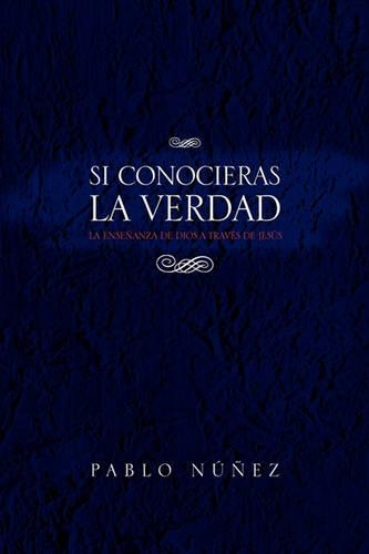 Si Conocieras La Verdad