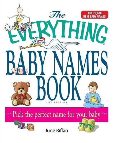 The Everything Baby Names Book, Completely Updated with 5,000 More Names!