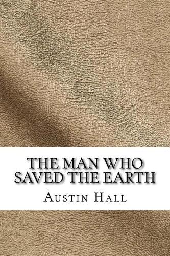 The Man Who Saved the Earth