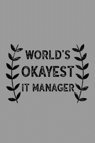 World's Okayest It Manager