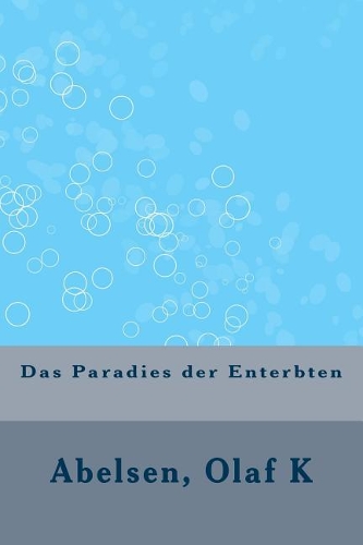 Das Paradies Der Enterbten
