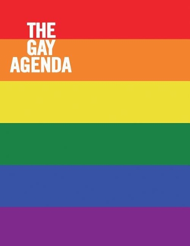 The Gay Agenda: Ruled, Letter Size, 300 Pages (8.5 X 11), Pride Notebook, Lgbt Flag Journal to Write In, Funny Composition Book, Gag Gift for Boyfriend, for College
