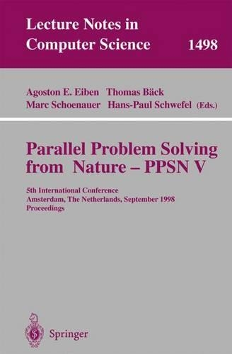Parallel Problem Solving from Nature - PPSN V: 5th International Conference, Amsterdam, The Netherlands, September 27-30, 1998, Proceedings(1498 Lecture Notes in Computer Science)