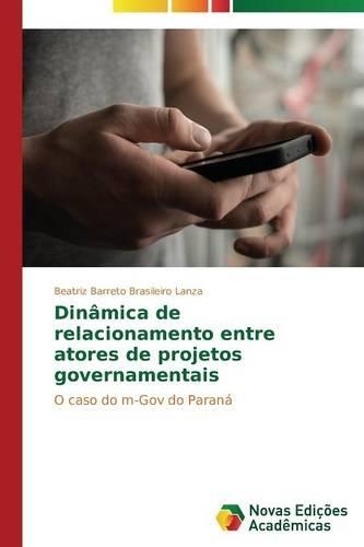 Dinâmica de relacionamento entre atores de projetos governamentais