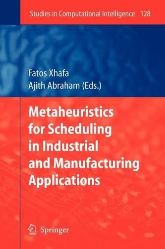 Metaheuristics for Scheduling in Industrial and Manufacturing Applications