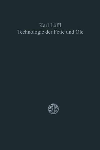 Technologie der Fette und Öle: (German)