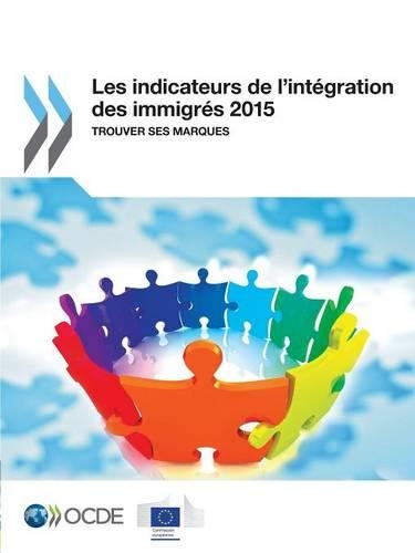 Les indicateurs de l'intégration des immigrés 2015