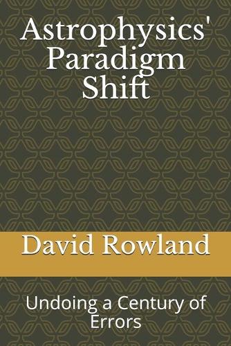 Astrophysics' Paradigm Shift