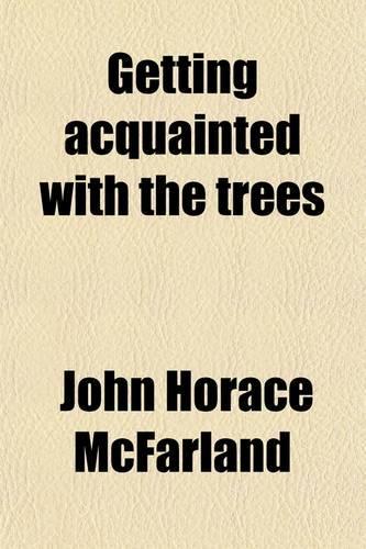 Getting Acquainted with the Trees